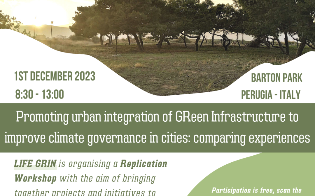 Replication Workshop on “Promoting urban integration of GReen Infrastructure to improve climate governance in cities: comparing experiences”